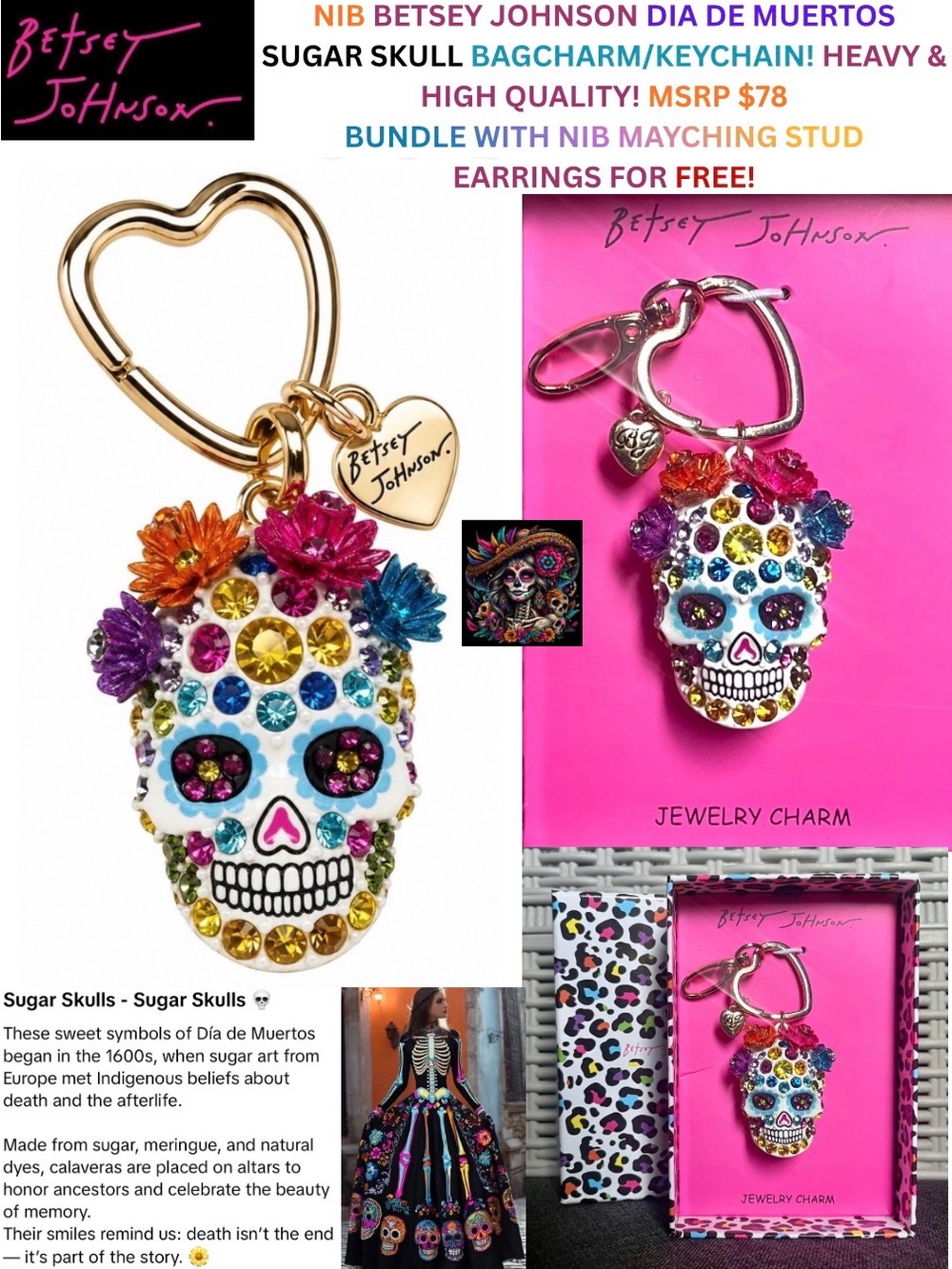 NIB BETSEY JOHNSON DIA DE MUERTOS SUGAR SKULL BAG-CHARM! BUNDLE W/ NIB STUDS!